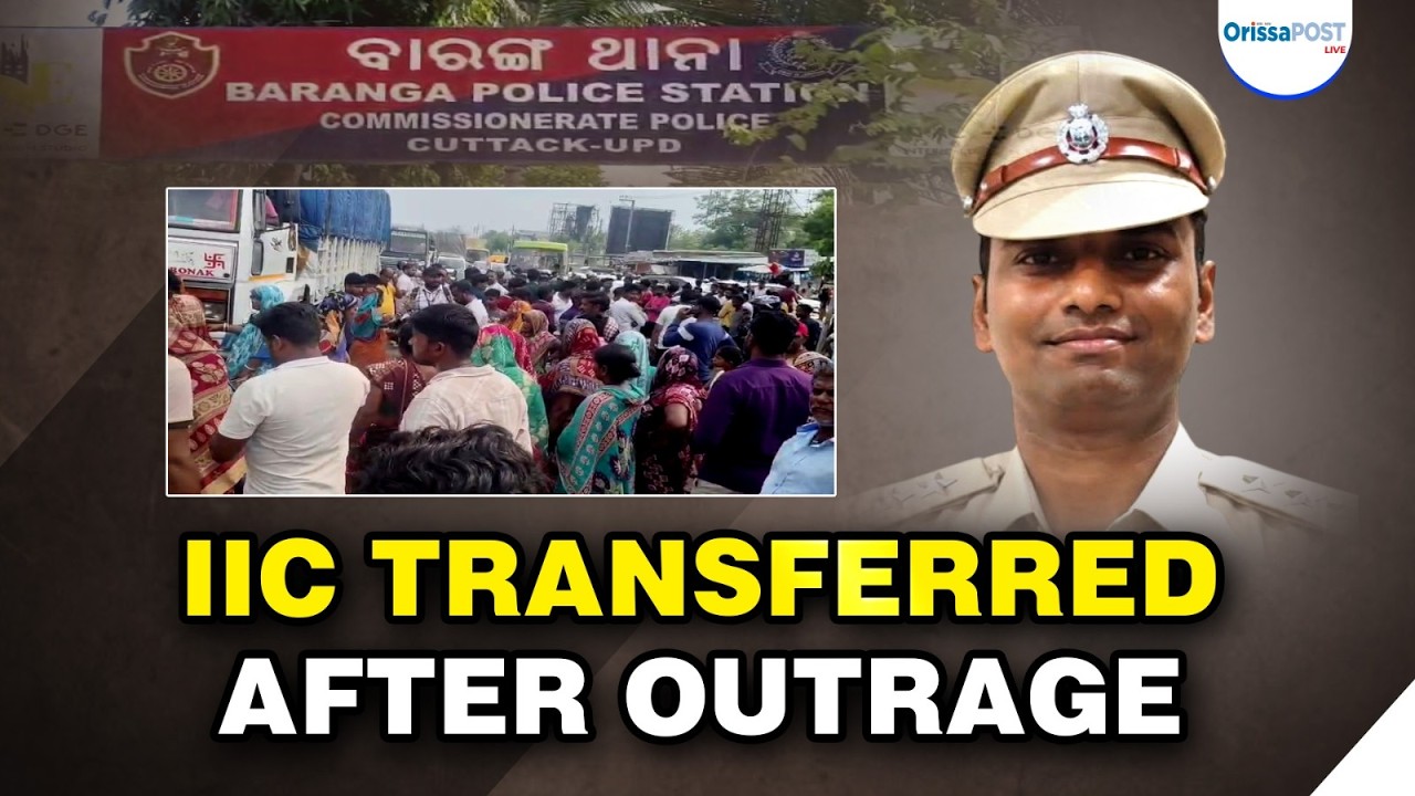 Baranga custodial torture row: IIC Niranjan Behera transferred | High-level inquiry underway