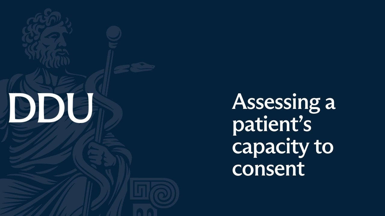 DDU webinar: assessing a patient's capacity to consent