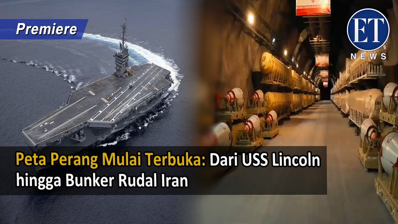 Peta Perang Mulai Terbuka: Dari USS Lincoln hingga Bunker Rudal Iran