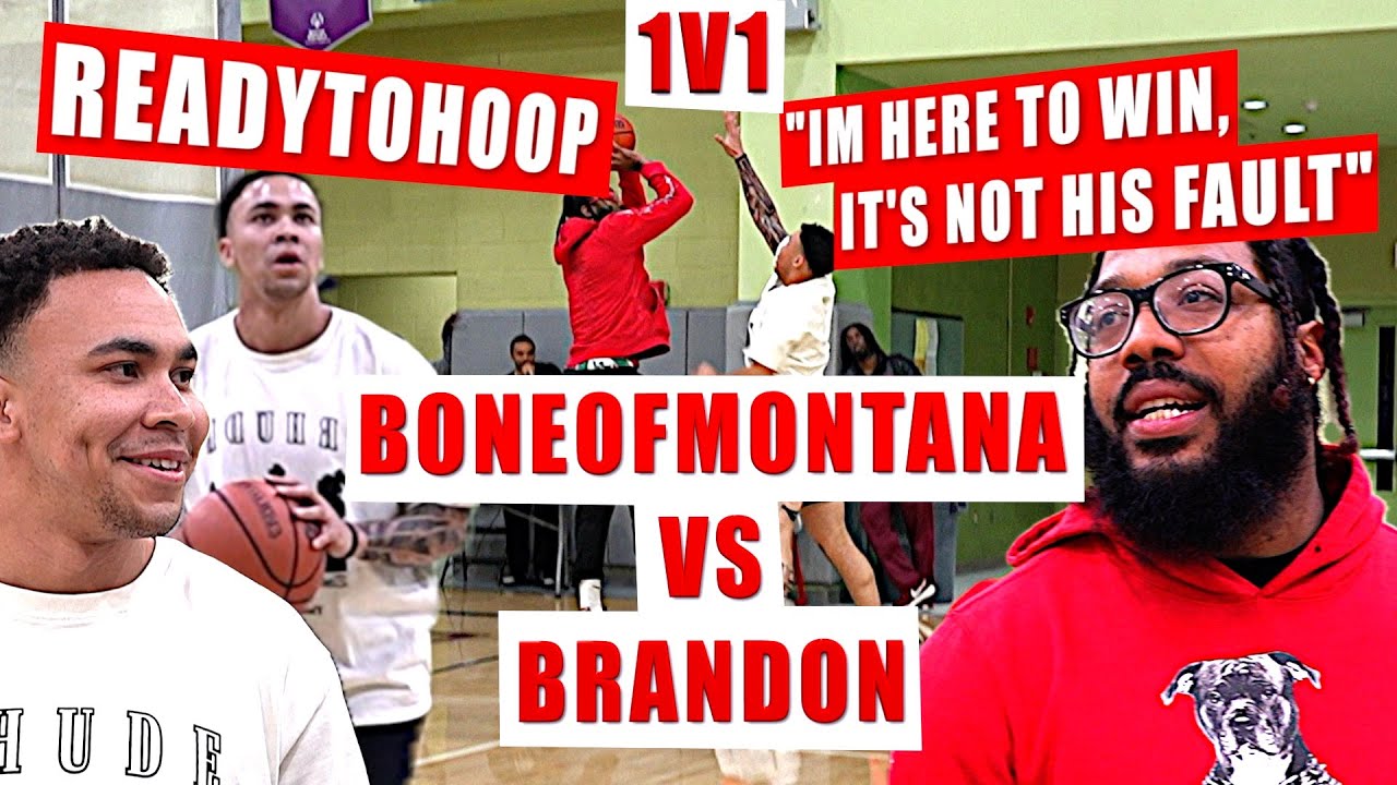 READYTOHOOP: BONEOFMONTANA VS BRANDON 1V1 FADE