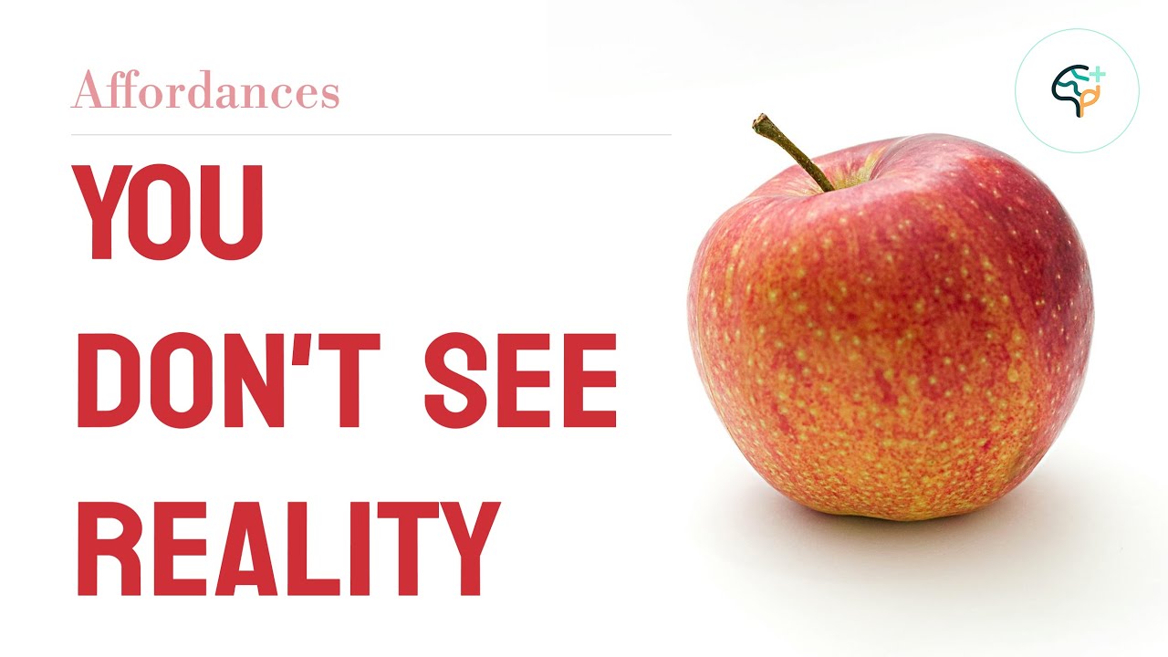 You Don't See OBJECTS, You See Opportunities: The Theory of AFFORDANCES