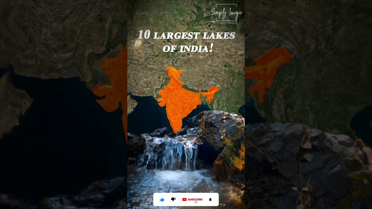 TOP 10 LARGEST LAKES IN INDIA | Top 10 Best Lakes to Visit in India | भारत की 10 सबसे बड़ी झीलें