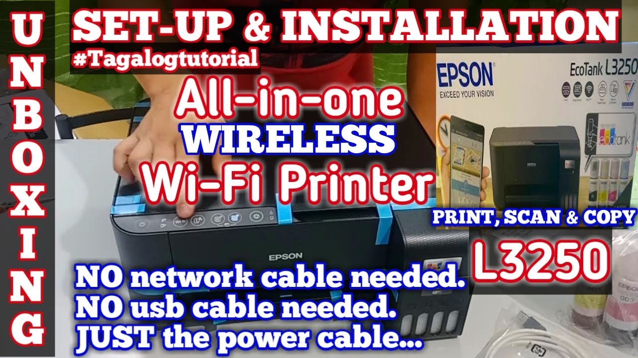 HOW TO SET-UP EPSON L3250 Wi-Fi PRINTER || UNBOXING || TAGALOG