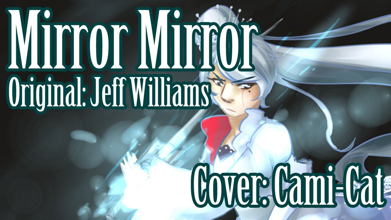 RWBY- Mirror Mirror Cover