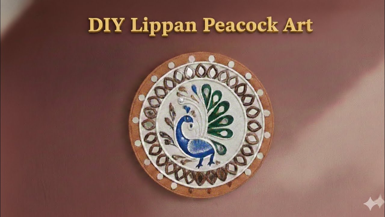 💥✨DIY LIPPAN PEACOCK ART Clay and Mirror work🦚