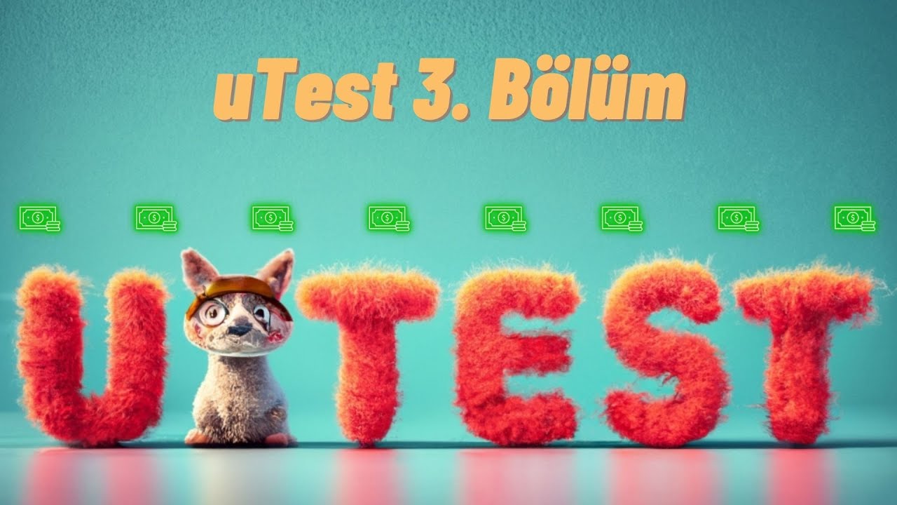 uTest 3. Bölüm - Para Kazanmaya Devam