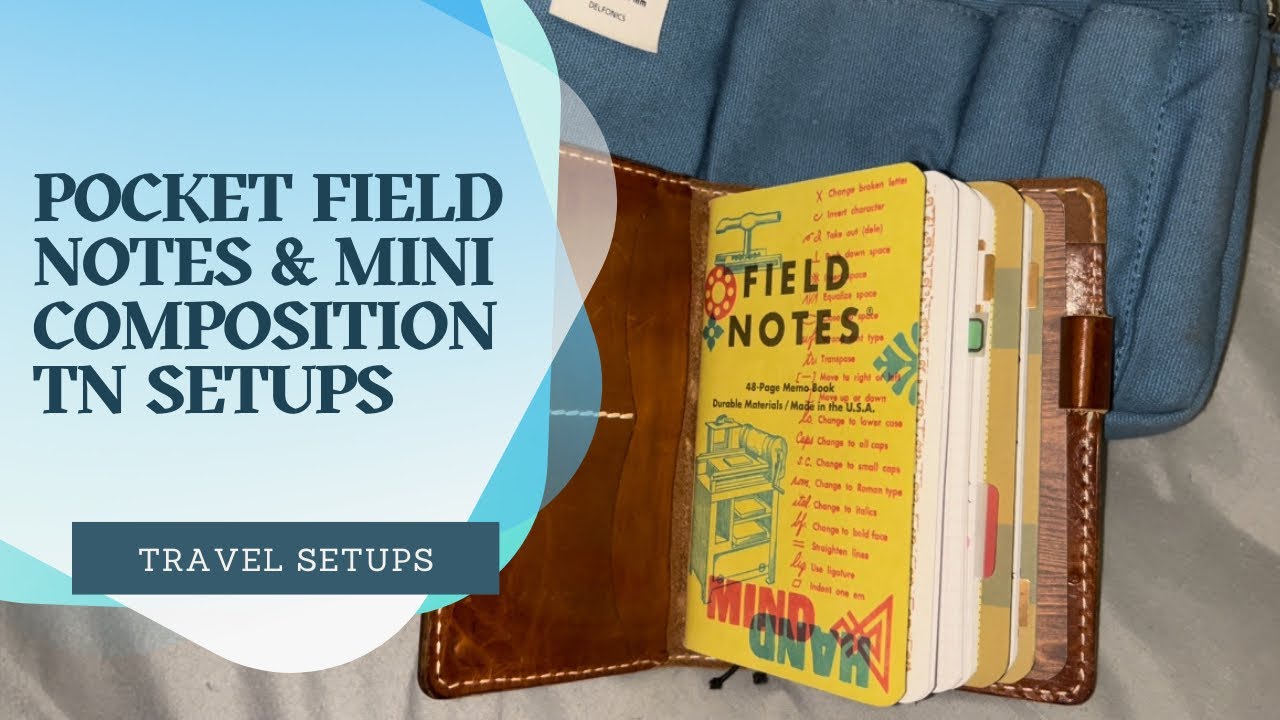 POCKET FIELD NOTES & MINI COMPOSITION NOTEBOOK TNs | Travel Setups