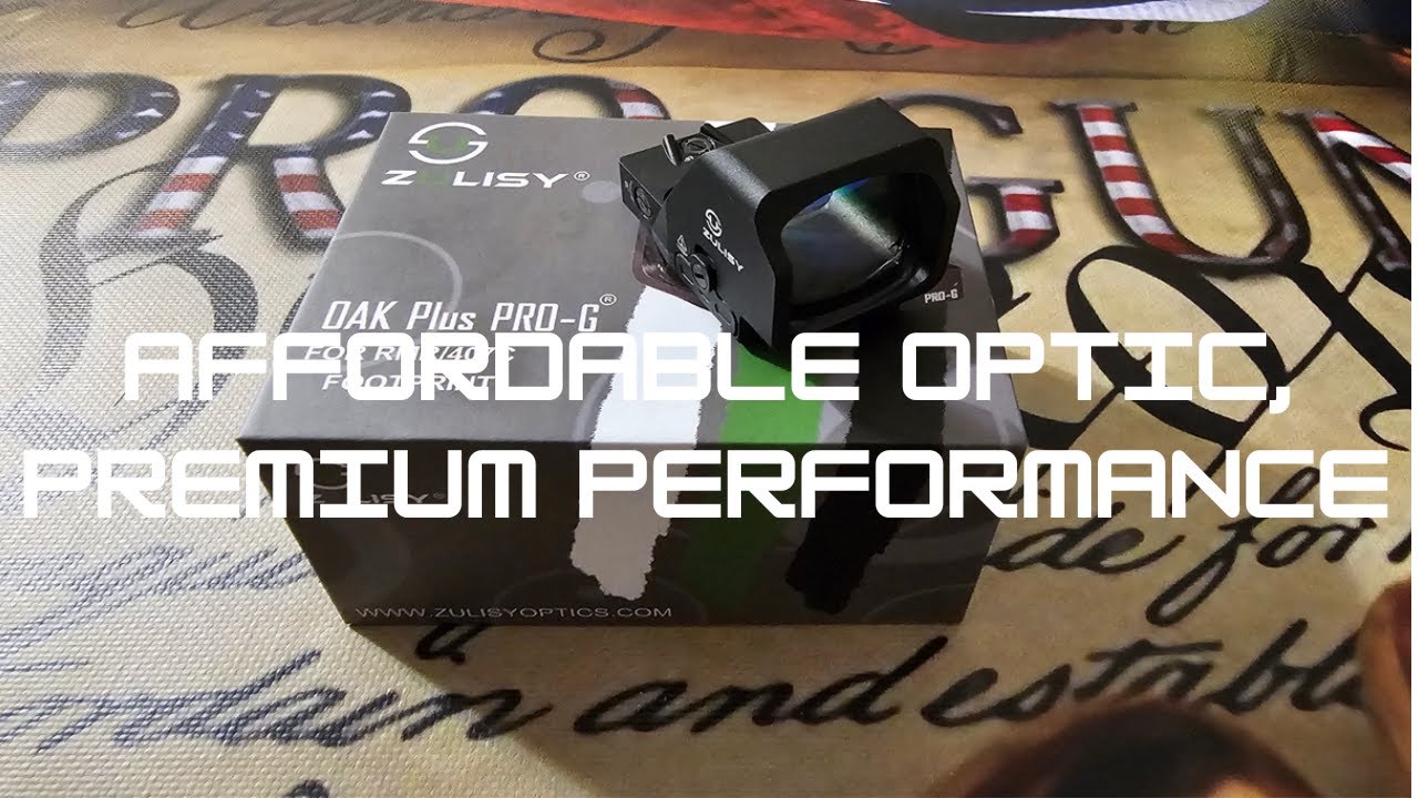 Zulisy OAK Plus  Pro – Affordable Optic, Premium Performance
