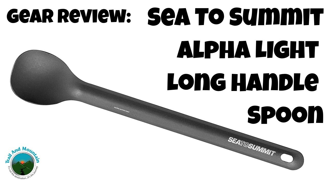 Sea To Summit Alpha Light Long Spoon Gear Review