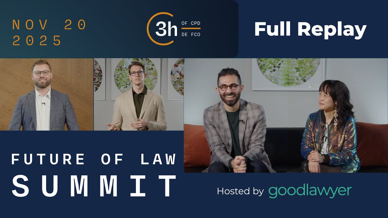 Future of Law Summit 2025 | Full Replay: Building a Better Legal Profession | Goodlawyer
