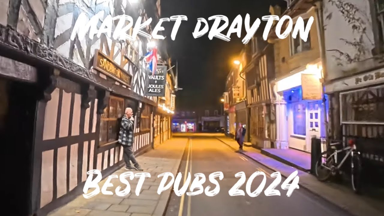 Market Drayton Town Centre Saturday Night Walking Tour - Best Pubs Hippodrome, Sandbrook - Nov 2024