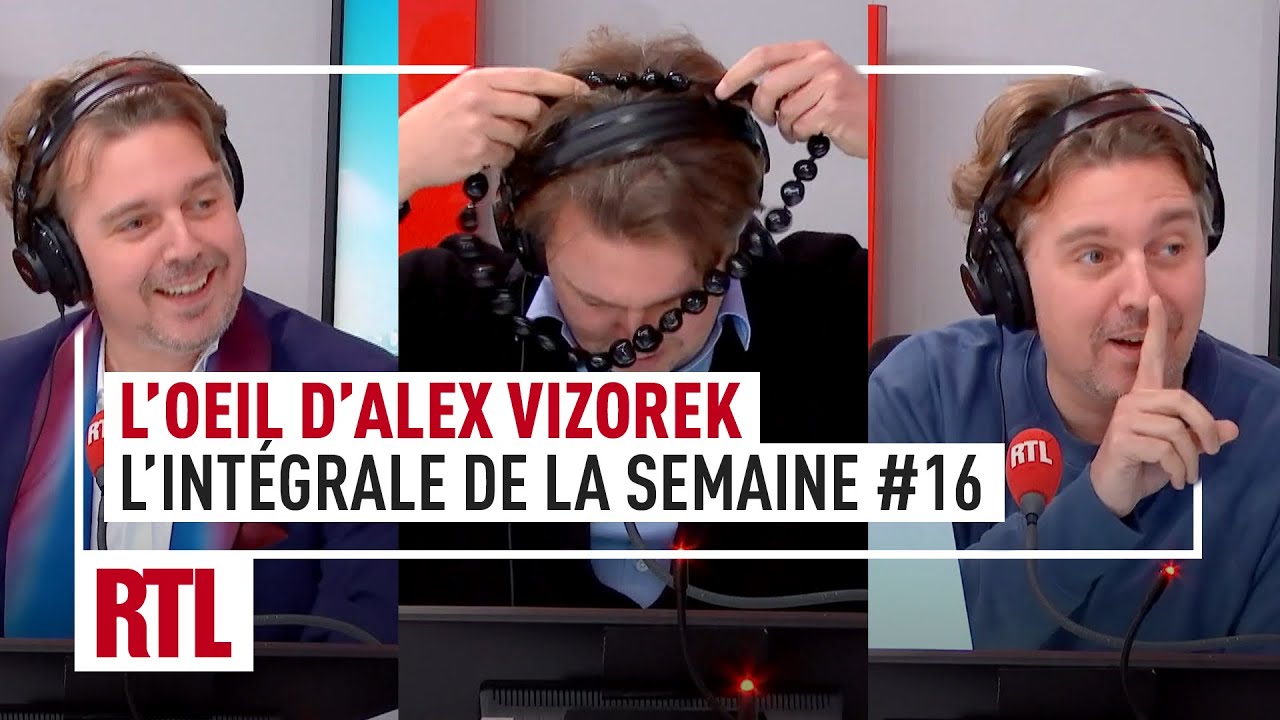 L'intégrale de l'Oeil d'Alex Vizorek : semaine #16