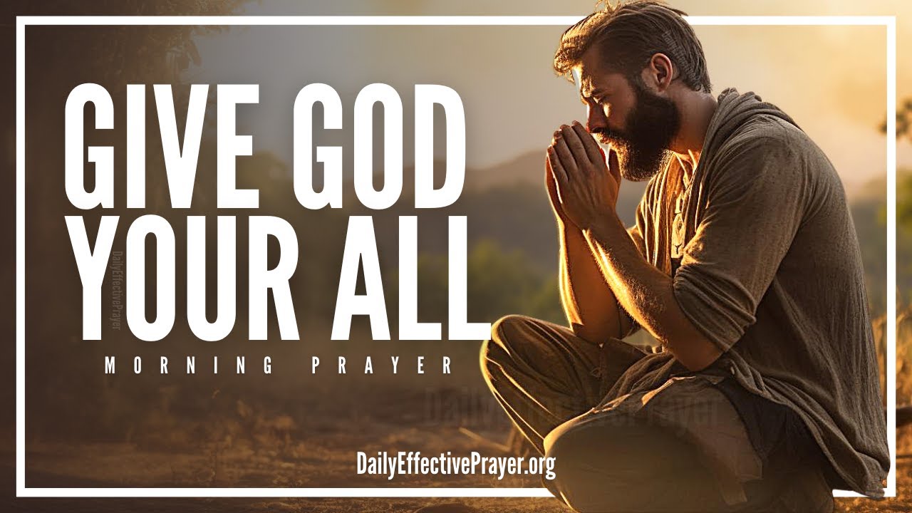 Put Everything In God's Hands and Trust Him | A Blessed Morning Prayer To Begin The Day With God
