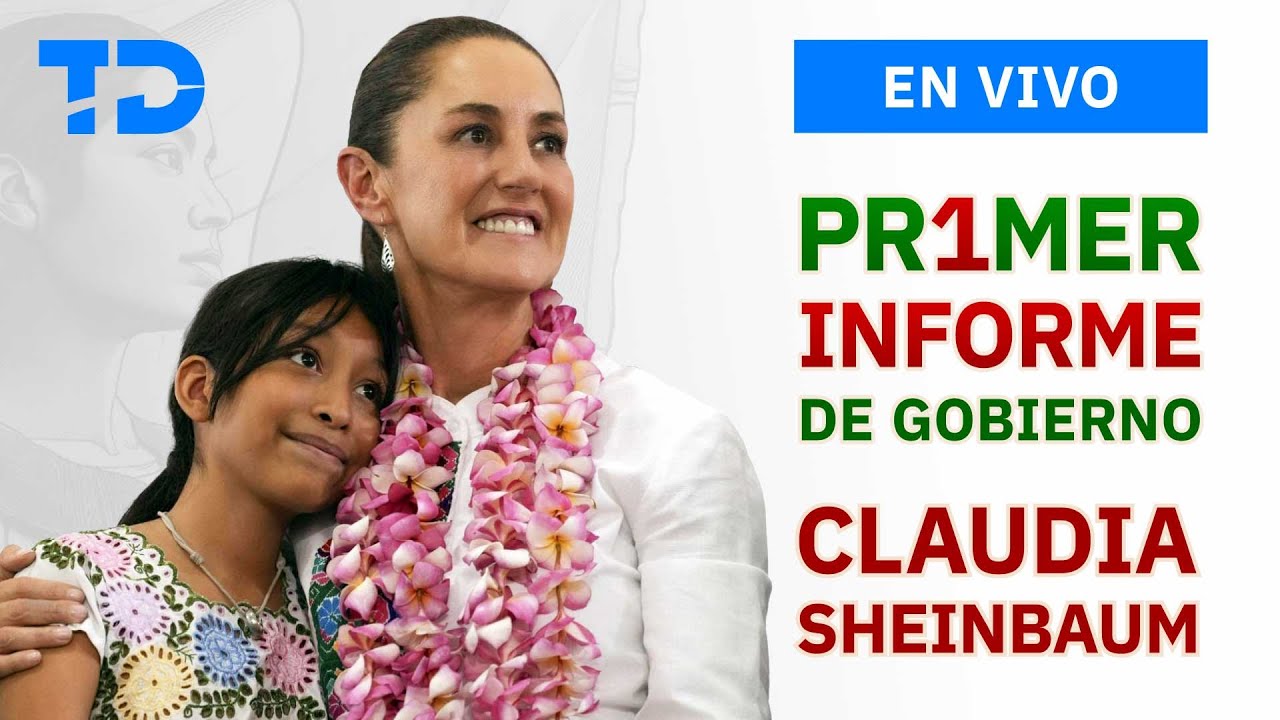 Claudia Sheinbaum: Primer informe de Gobierno