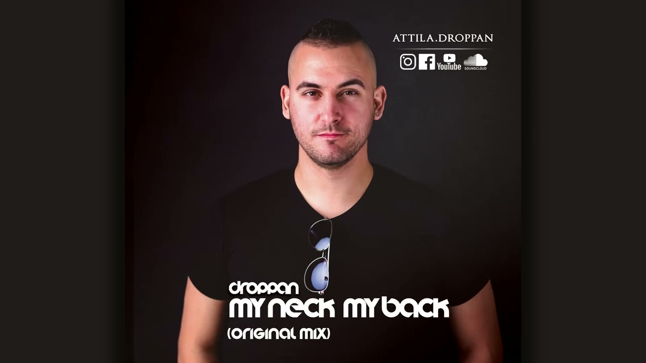 Droppan - My Neck, My Back (Original Mix)
