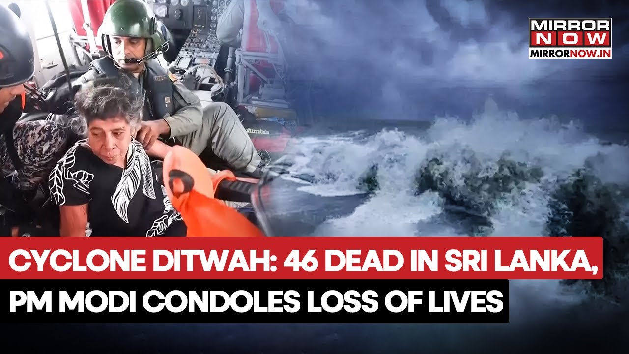 Cyclone Ditwah Hits Sri Lanka, Over 46 People Killed Due To Landslides, IMD Issues Yellow Alert