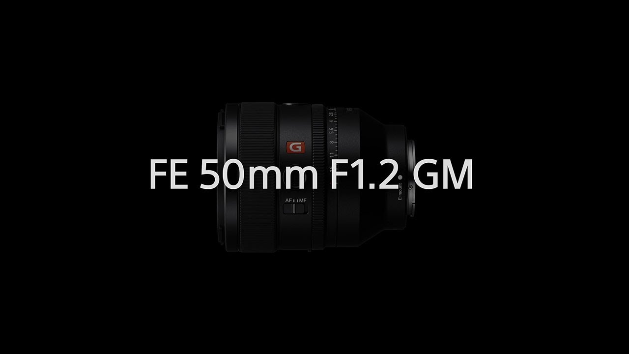 &alpha;:FE 50mm F1.2 GM 機能説明ビデオ【ソニー公式】