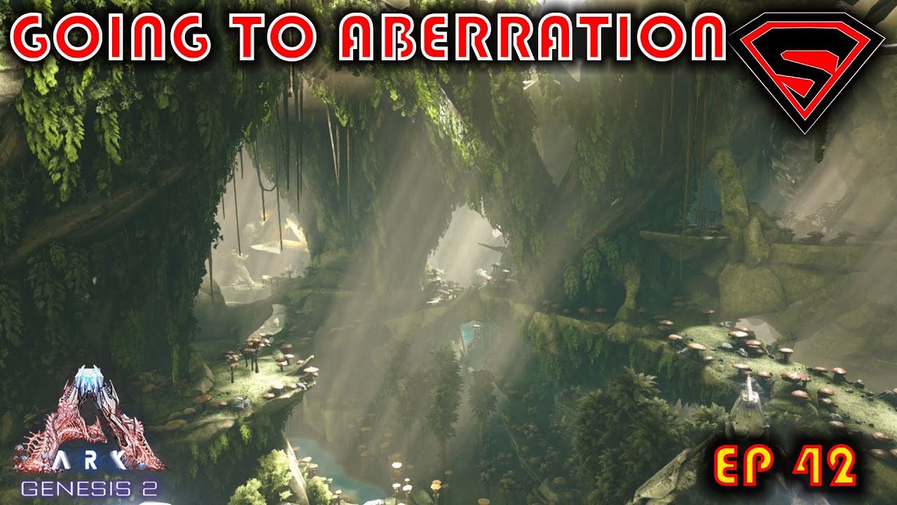 ARK GENESIS 2 EP 42 - GOING TO THE ABERRATIONS SERVER
