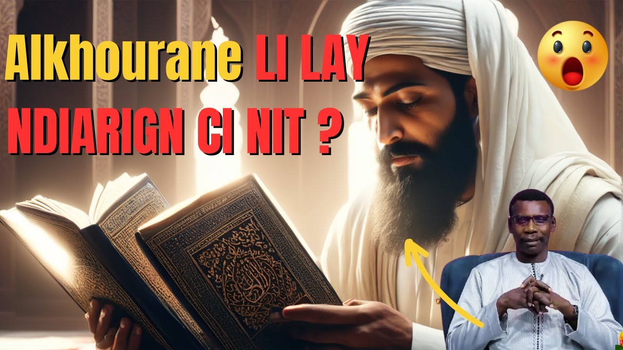 🚨  ALKHOURANE LII LAY NDIARIGN CI NIT 💪  | les bienfaits du Coran par Professeur Madiama Fall