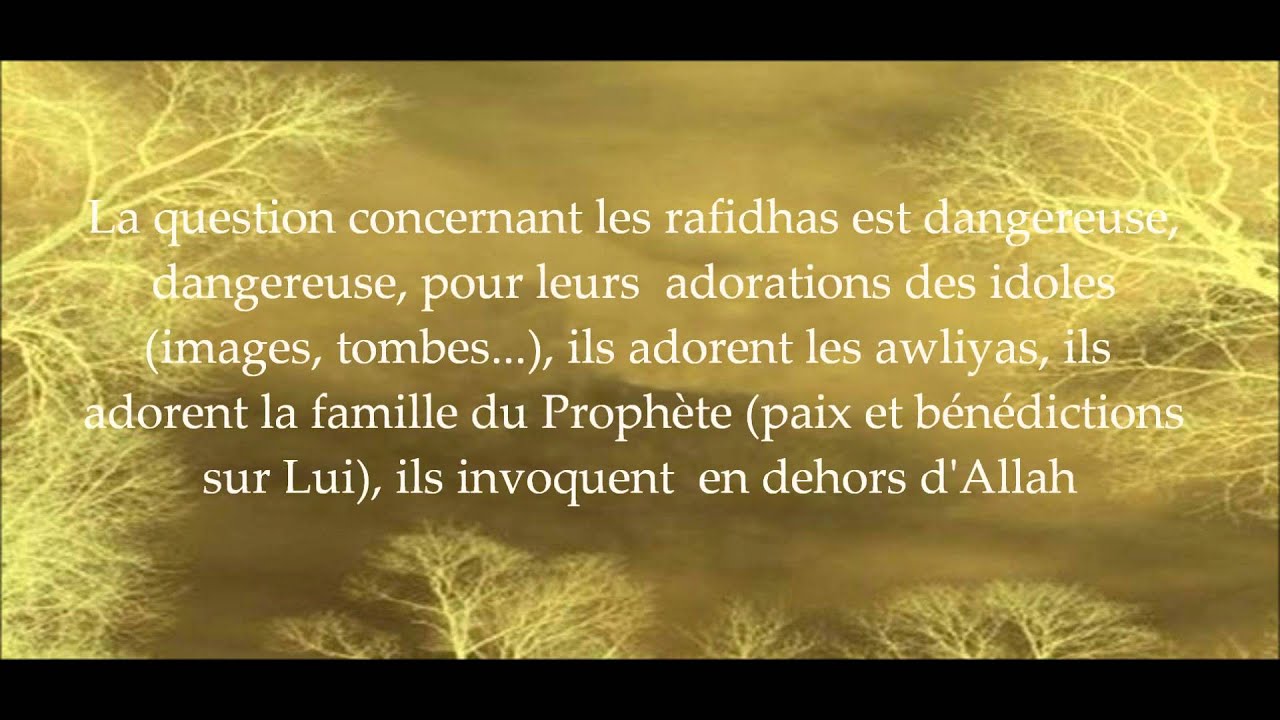 A propos de la croyance des rafidhas (chiites) - cheikh ibn Baz
