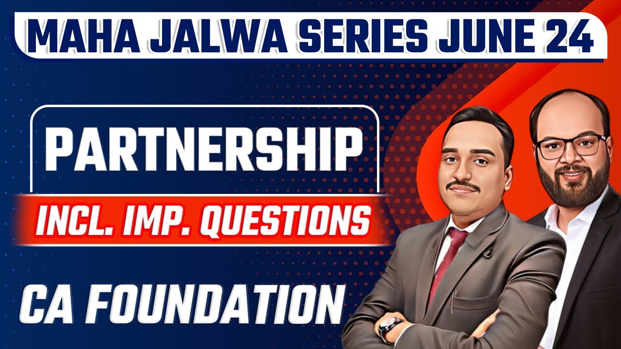 Partnership Full Revision with Imp Questions | Accounts | CA Foundation June 24 | Maha Jalwa Series