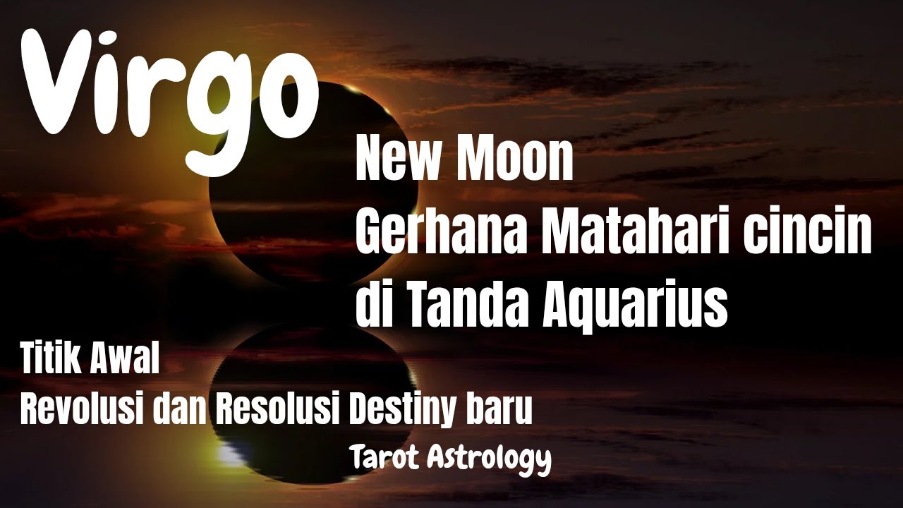 Virgo Special Gerhana Matahari 🌓 Rencana baru masa depan dan rahasia