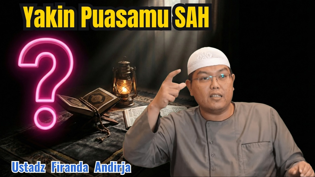 Agar Puasamu Sempurna - Ustadz Dr. Firanda Andirja, M.A