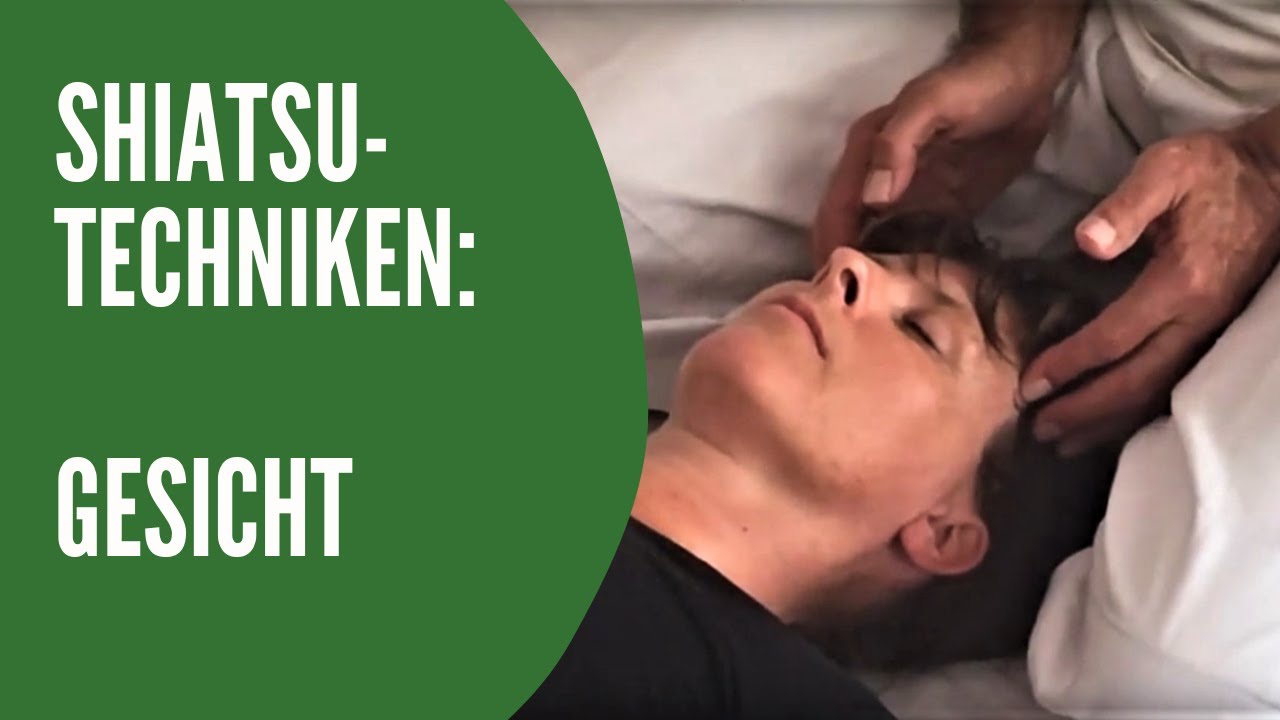 SHIATSU für ein strahlendes Gesicht - frisches, entspanntes Aussehen und natürliche Ausstrahlung