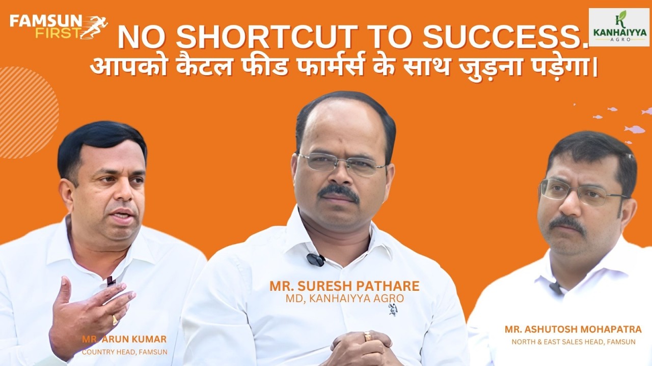 Building Feed Businesses That Farmers Trust | Industry Roundtable | FAMSUN AND KANHAIYYA AGRO