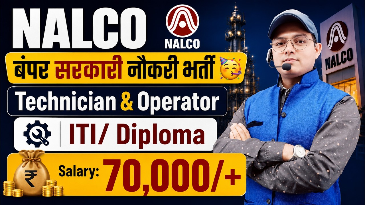 NALCO Recruitment 2026 | ITI/Diploma | Vacancy 2026 | Technician & Operator Bharti | Salary ₹70,000+