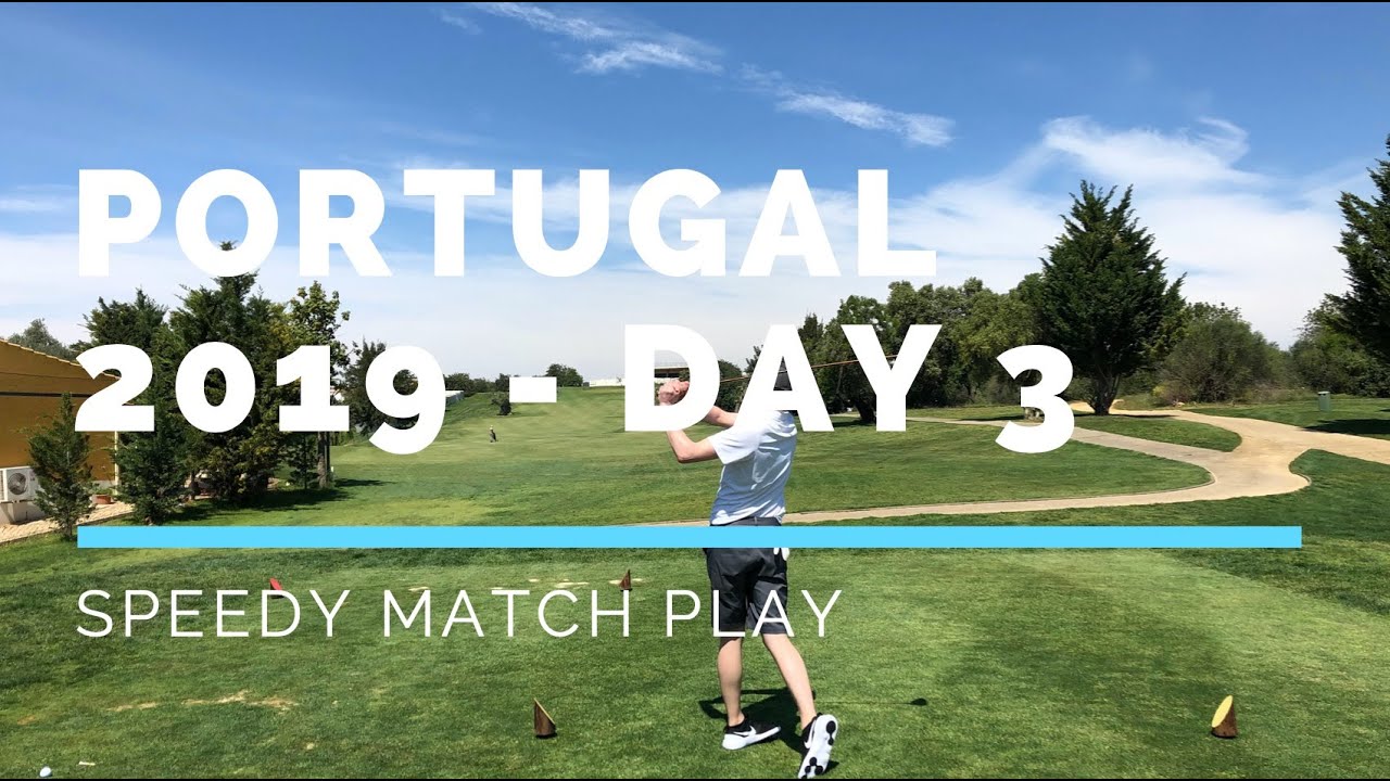 Portugal Tour 2019; Day 3. - Silves - SPEEDY MATCH PLAY