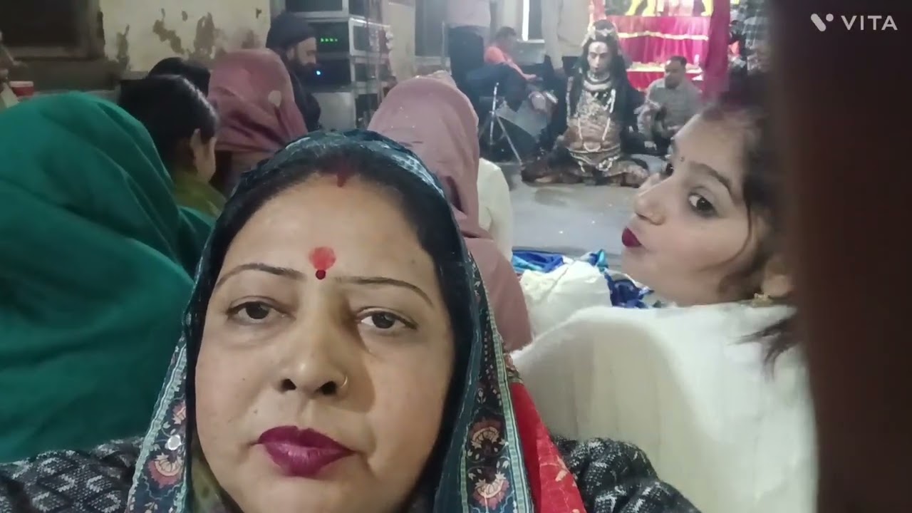  ਅੱਜ ਅਸੀ ਮਾਤਾ ਦਾ ਜਗਰਾਤਾ ਦੇਖਣ ਗਏ 