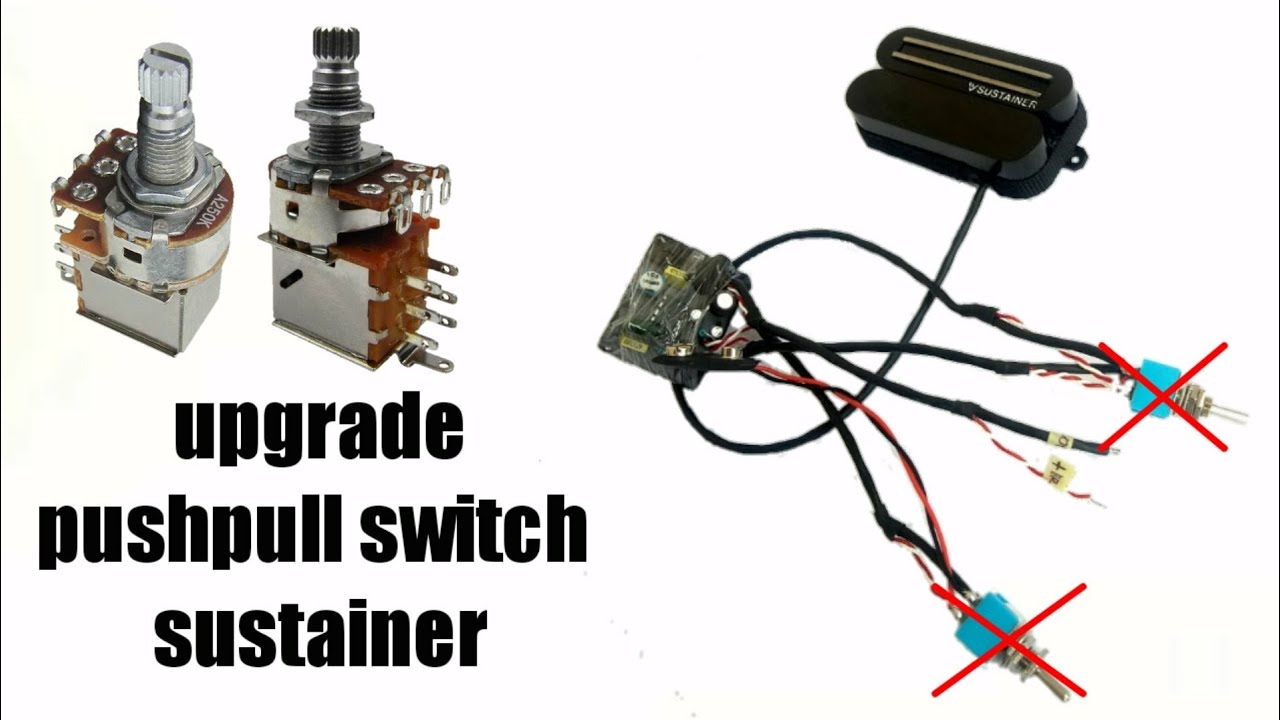 CARA MENGGANTI SWITCH SUSTAINER DENGAN POTENSIO PUSHPULL | SUSTAINER PICKUP