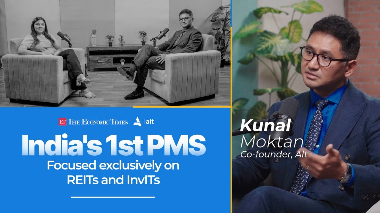 Demystifying REITs, InvITs & Alternative Assets: Alt&rsquo;s Bold New PMS Play | ET Conversations