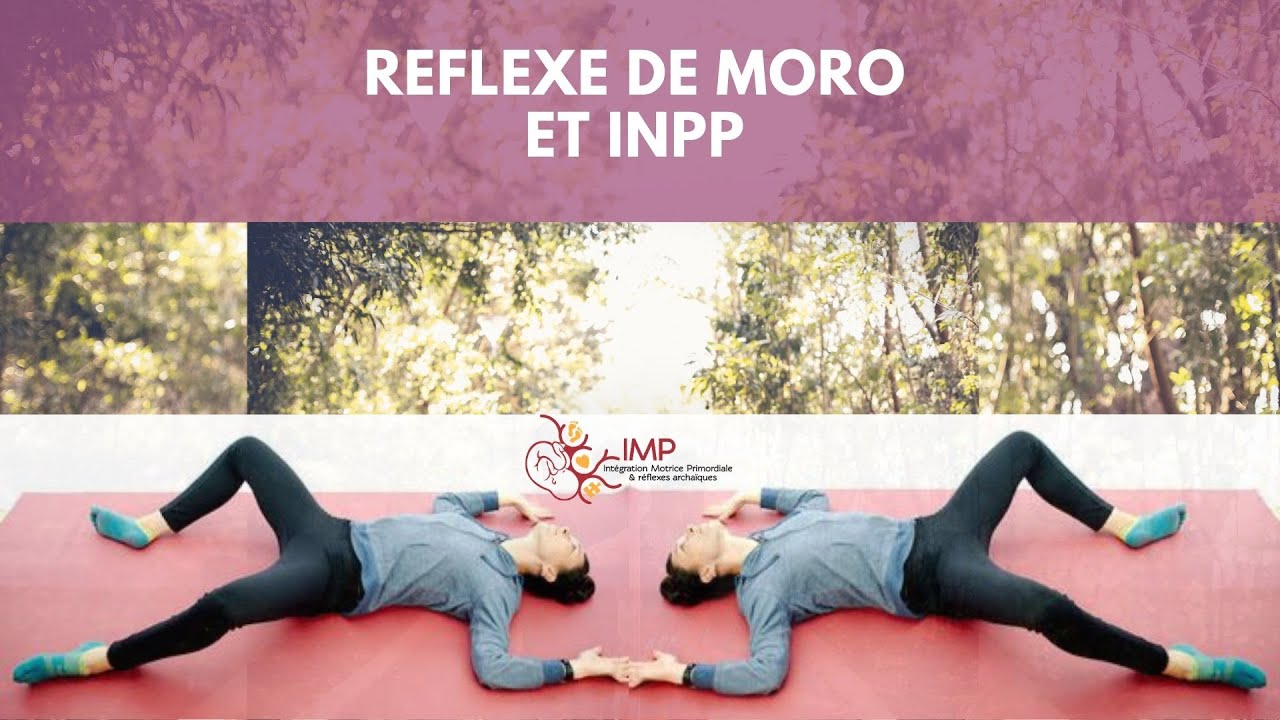 Réflexe de Moro et INPP - Intégration Motrice Primordiale (IMP)