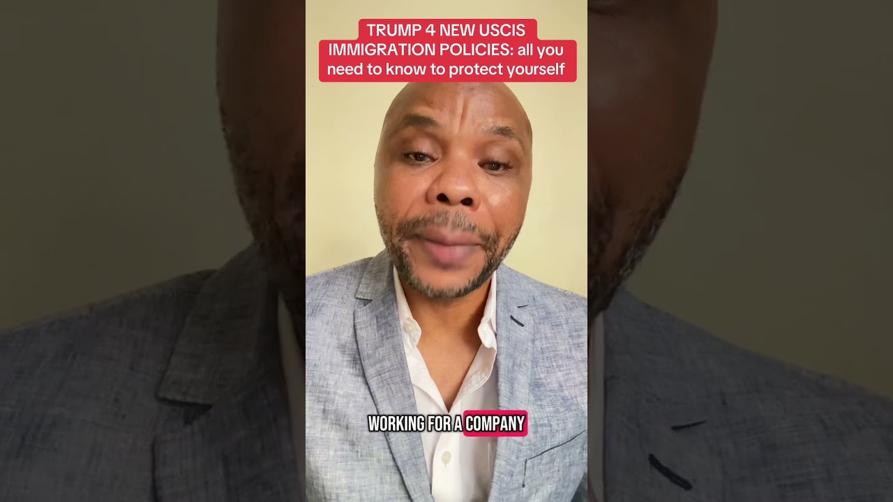 TRUMP 4 NEW USCIS IMMIGRATION POLICIES: all you need to know