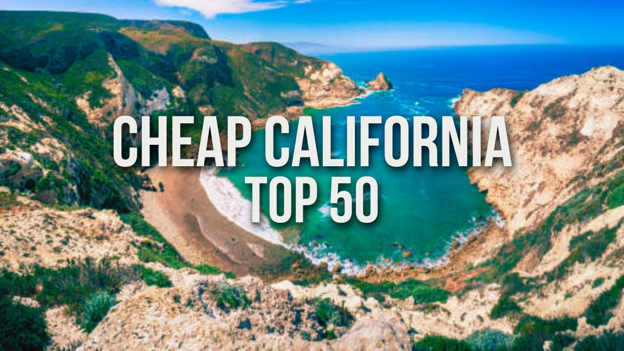 50 INSANELY CHEAP Travel Destinations in California