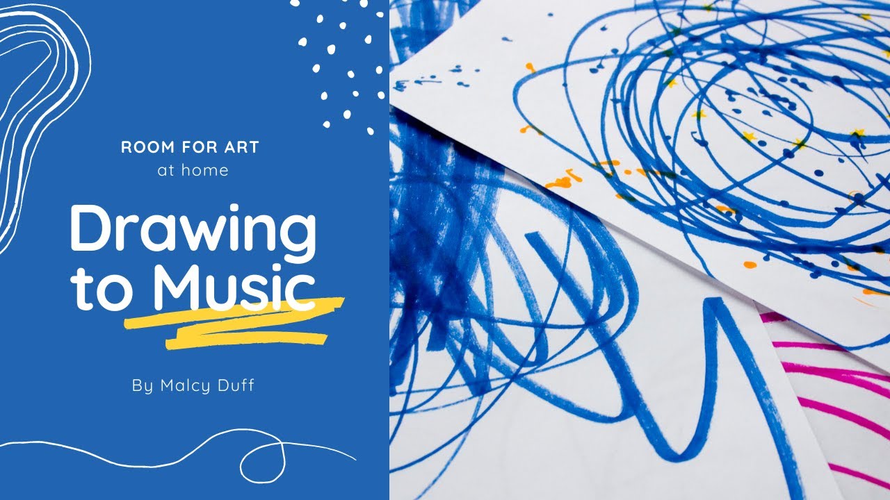 ROOM FOR ART at home - Drawing to Music with Malcy Duff