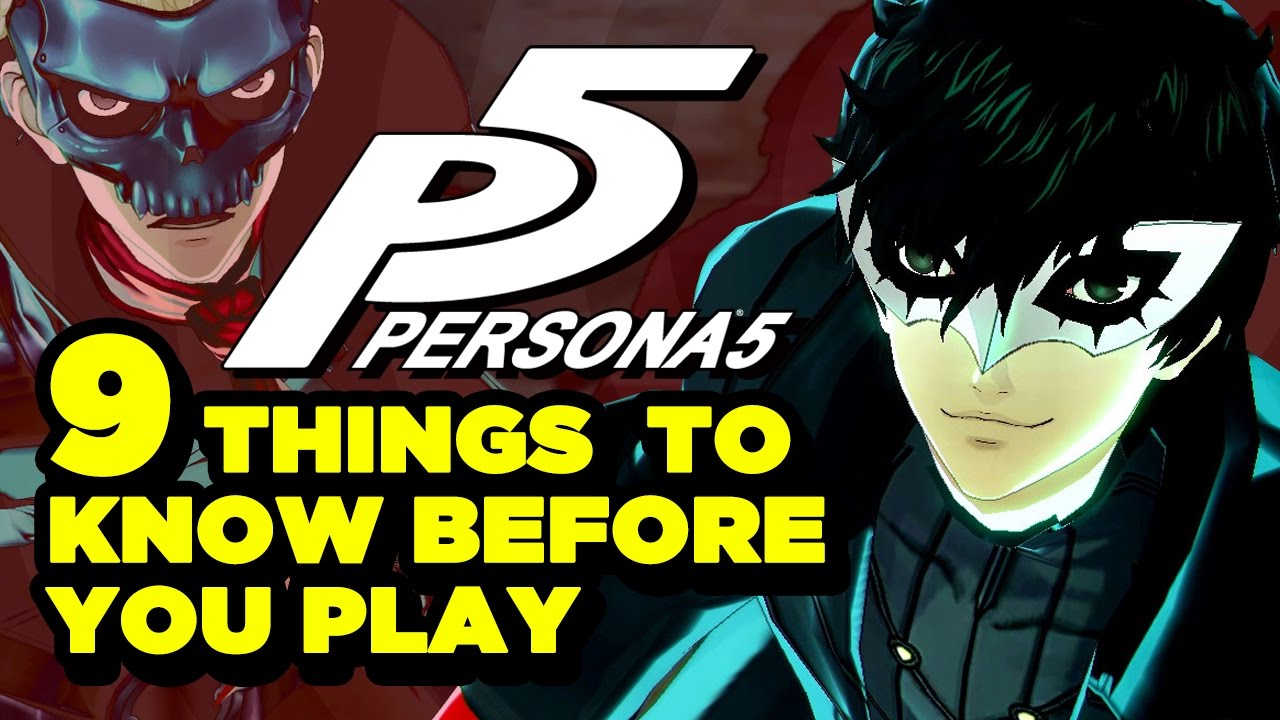 9 Things I Wish I Knew Before I Started Persona 5