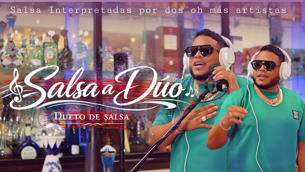 SALSA A DUO LIVE DE  (DUETOS DE SALSA)  EN VIVO DJ JOE CATADOR C15