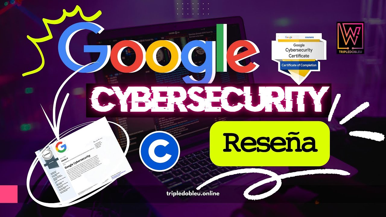 CERTIFICADO GOOGLE #CYBERSECURITY 🌎 🔥 | &iquest;Vale la pena? 🤔