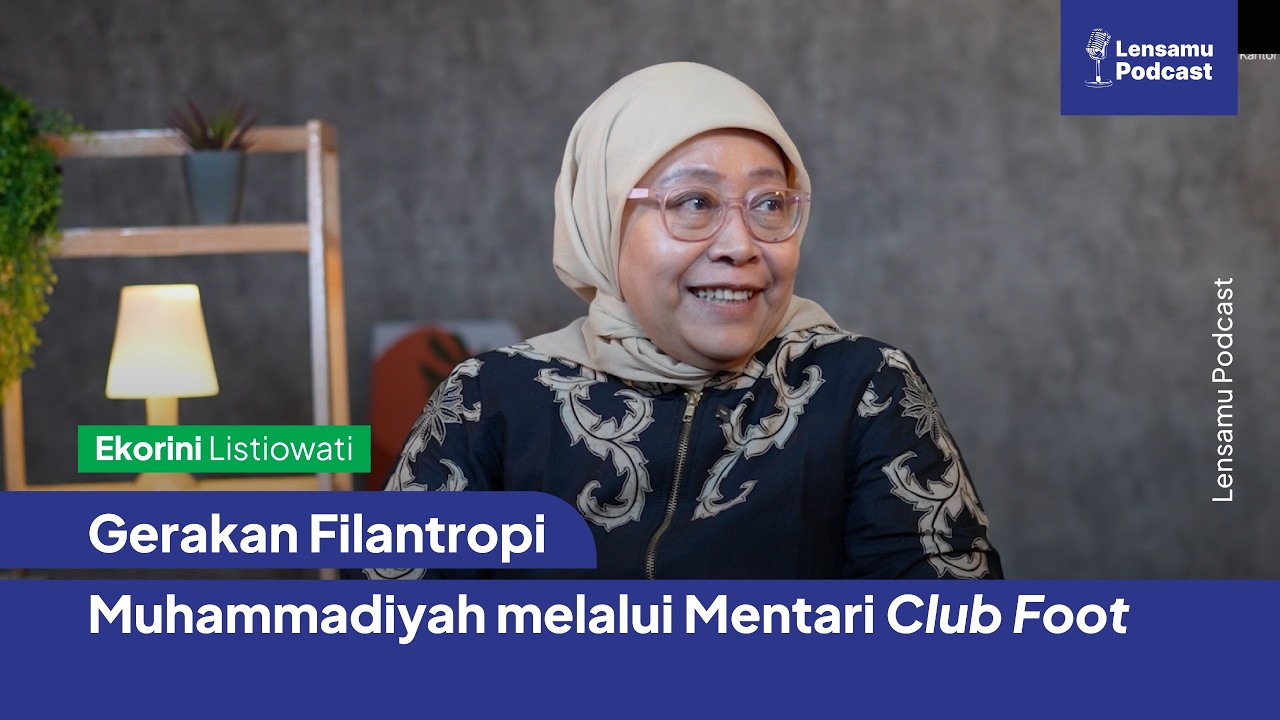 Gerakan Filantropi Muhammadiyah melalui Mentari Club Foot | Lensamu Podcast