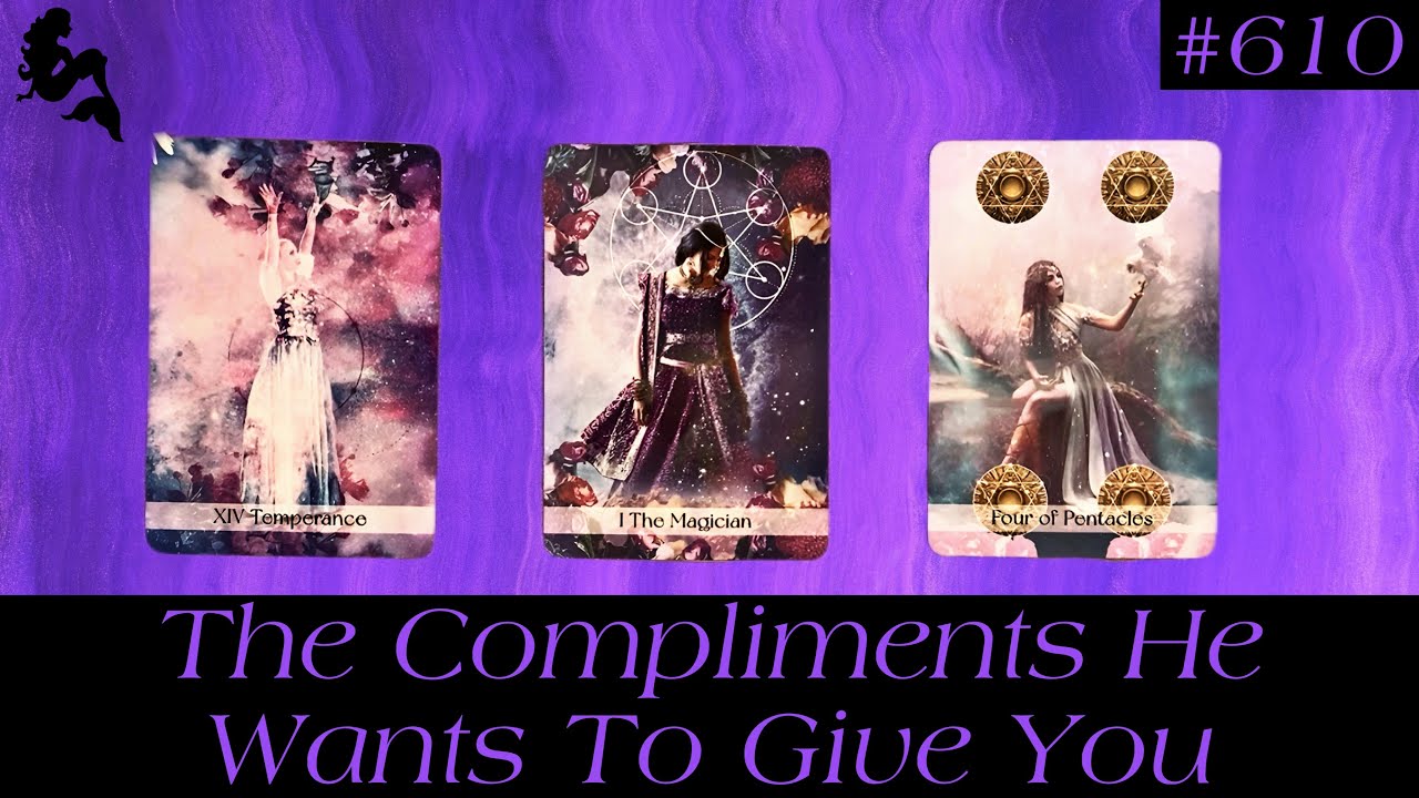 The Compliments He Wants To Give You 🗣️🥰💕~ Pick a Card Tarot Reading