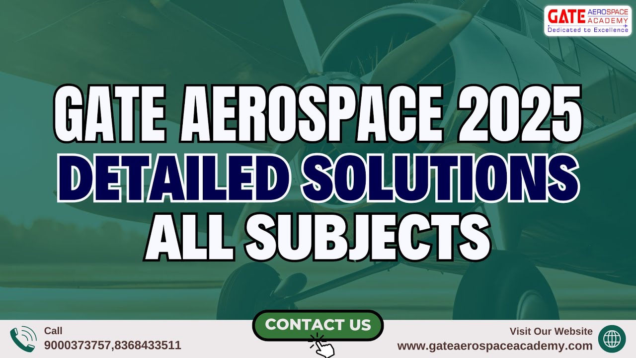GATE Aerospace 2025 All Subjects Solutions and Analysis | GATE Aerospace Academy | GATE AE 25