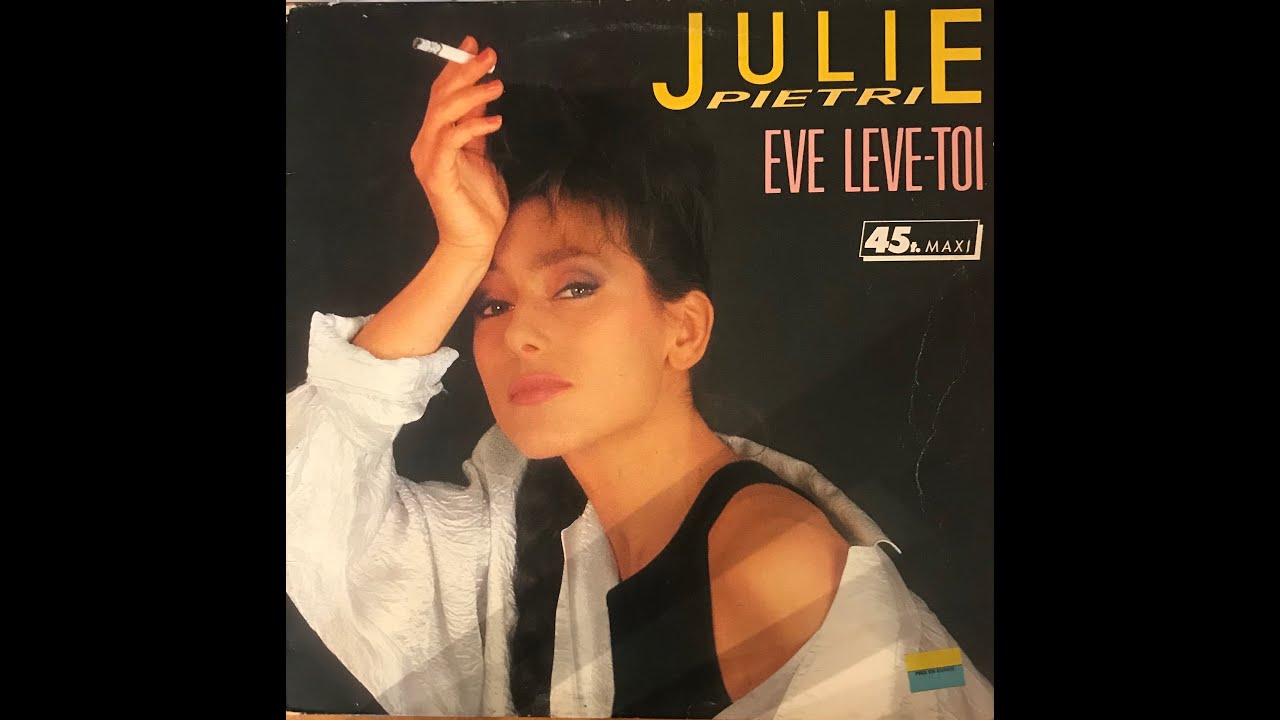 JULIE PIETRI - Eve Lève Toi - Maxi 45 - 1986