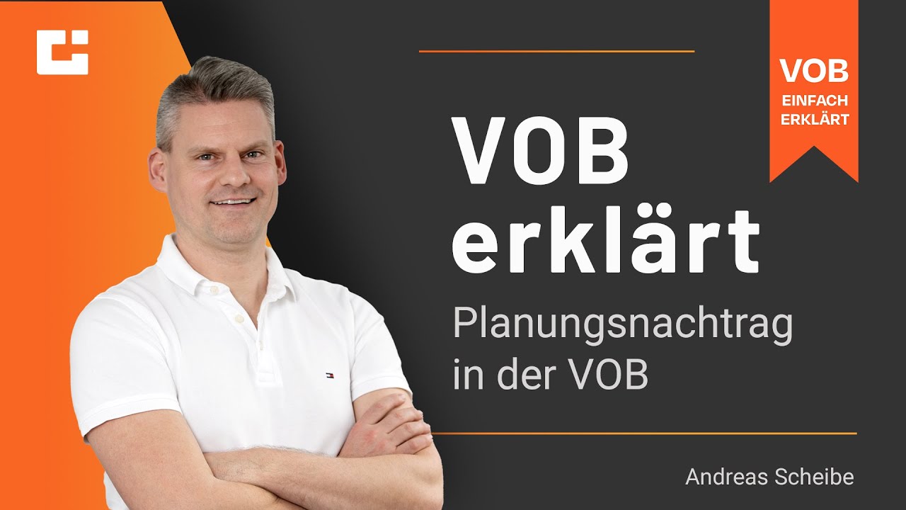 VOB erklärt: Welche Bedingungen muss der Planungsnachtrag nach §2a9 VOB/B erfüllen
