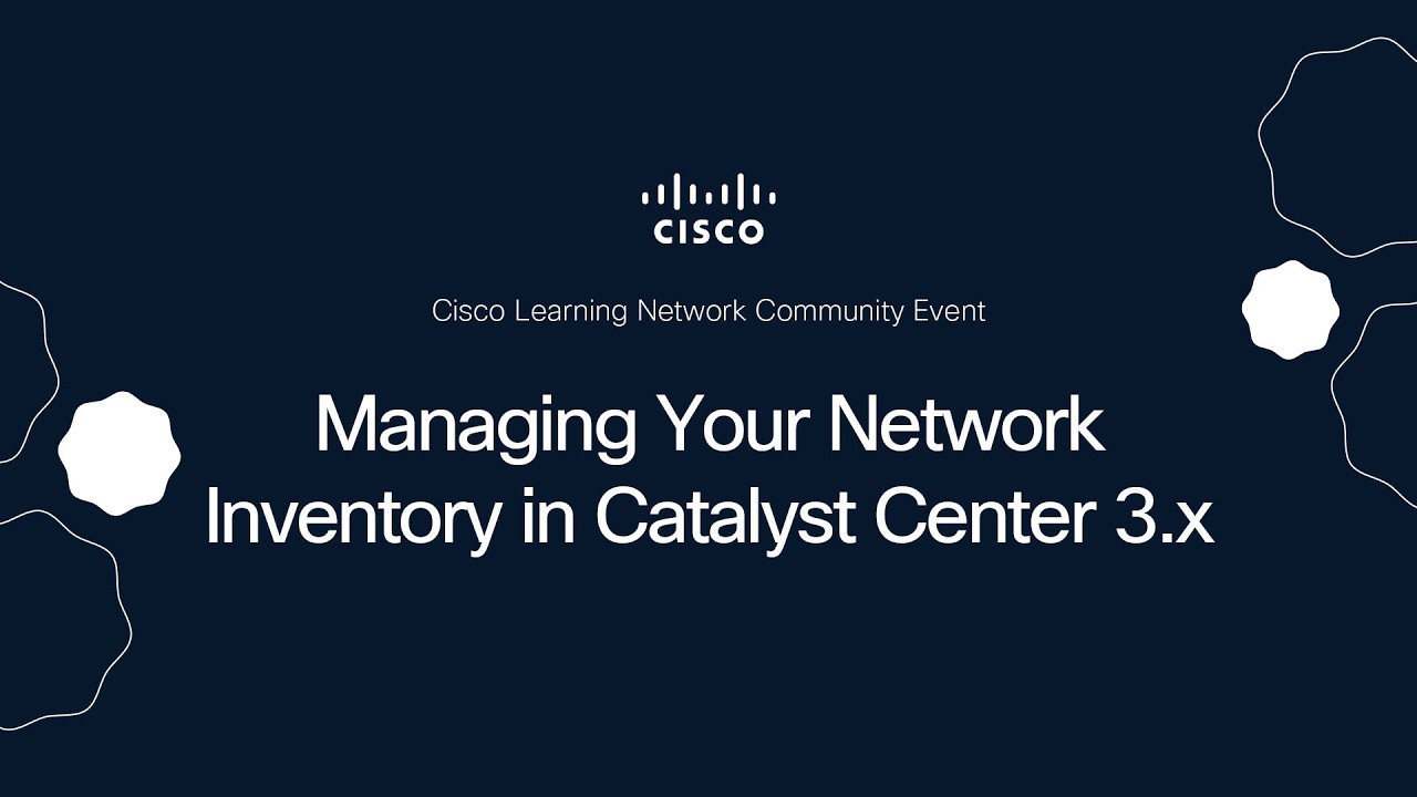 Managing Your Network Inventory in Catalyst Center 3.x