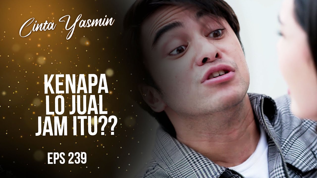 Barangnya Dijual! Dion Gak Terima dan Mencekik Alisya | CINTA YASMIN | EPS.239 (3/3)