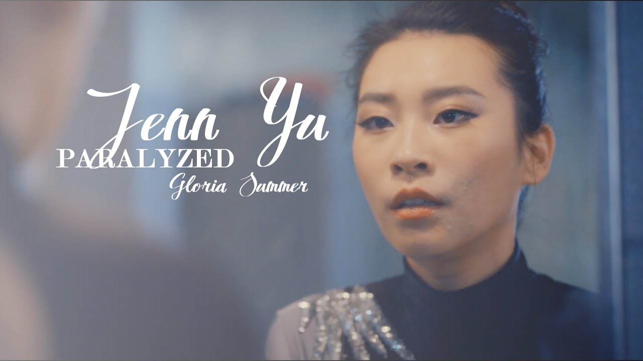Jenn Yu ll Paralyzed