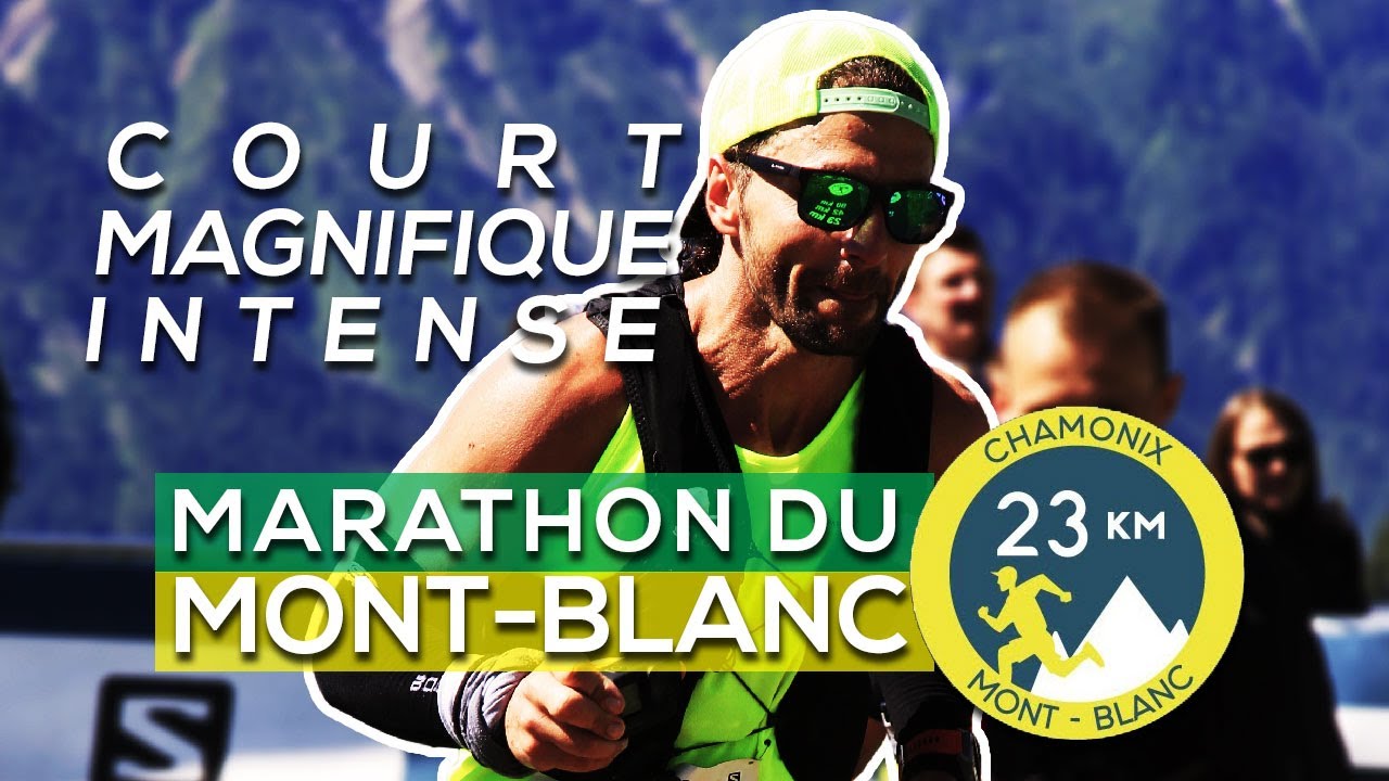 MARATHON DU MONT BLANC 23KM (1680m D+) 2022 | COURT MAIS NÉANMOINS INTENSE